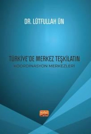 Türkiye'de Merkez Teşkilatın Koordinasyon Merkezleri - Nobel Bilimsel Eserler - Image 1