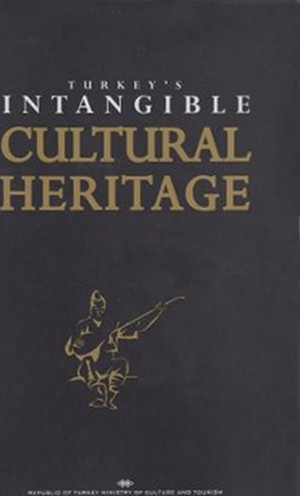 Turkey's Intangible Cultural Heritage - T.C. Kültür ve Turizm Bakanlığı Gel - Image 1