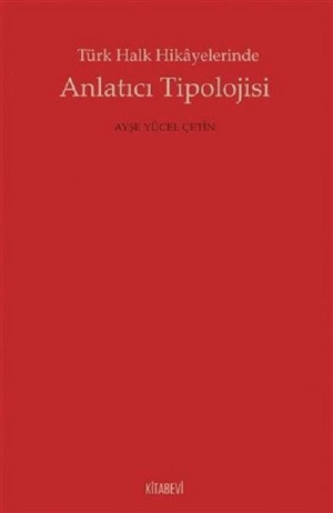 Türk Halk Hikayelerinde Anlatıcı Tipolojisi - Kitabevi Yayınları - Image 1