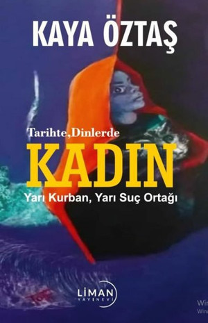 Tarihte Dinlerde Kadın - Yarı Kurban Yarı Suç Ortağı - Liman Yayınevi - Image 1