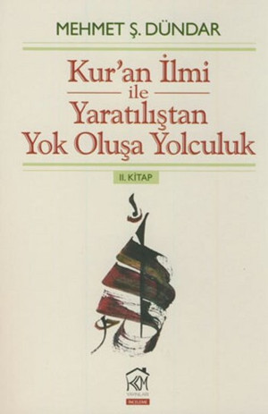 Kur'an İlmi ile Yaratılıştan Yok Oluşa Yolculuk 2. Kitap - Kurgu Kültür - Image 1