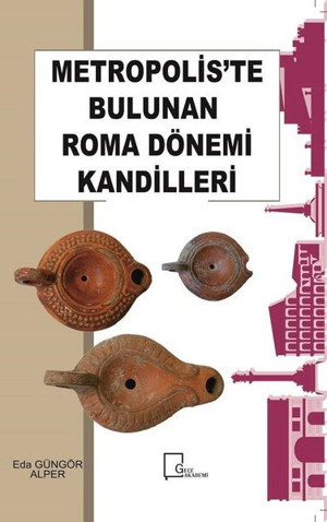 Metropolis'te Bulunan Roma Dönemi Kandilleri - Gece Akademi - Image 1