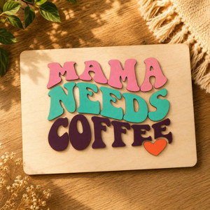 Mama Needs Coffee Ahşap Duvar Dekoru | Retro Renkli Wooden Sign | Kahve Köşesi Dekoru | Handmade Ahşap Tablo | Coffee Bar Dekoru - Image 1