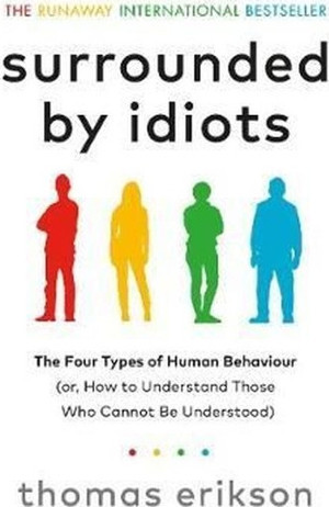 Surrounded by Idiots: The Four Types of Human Behaviour (or How to Understand Those Who Cannot Be U - Random House - Image 1