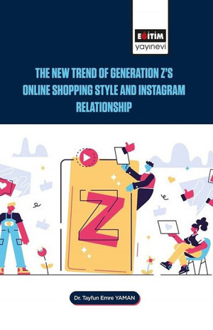 The New Trend of Generation Z's Online Shopping Style and Instagram Relationship - Eğitim Yayınevi - Image 1
