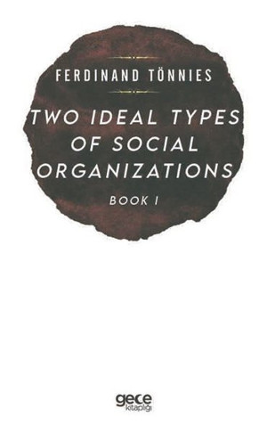 Two İdeal Types of Social Organizations - Book 1 - Gece Kitaplığı - Image 1