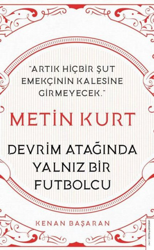 Metin Kurt - Devrim Atağında Yalnız Bir Futbolcu - Destek Yayınları - Image 1