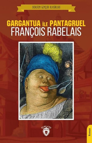 Gargantua İle Pantagruel - Gençlik Klasikleri - Dorlion Yayınevi - Image 1