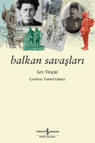 Balkan Savaşları - Lev Troçki - İş Bankası Kültür Yayınları