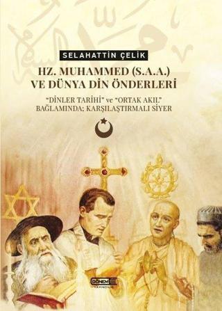 Hz.Muhammed(s.a.a.) ve Dünya Din Önderleri-Dinler Tarihi ve Ortak Akıl Bağlamında; Karşılaştırmalı S - Selahattin Çelik - Dönem