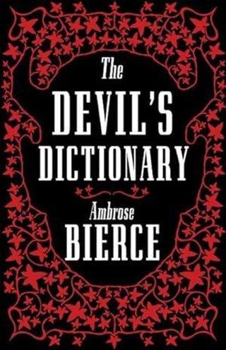 The Devil's Dictionary: The Complete Edition - Ambrose Bierce - Alma Books