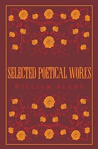 Selected Poetical Works: Blake William Blake Alma Books