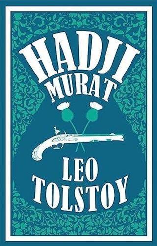 Hadji Murat: New Translation - Leo Tolstoy - Alma Books