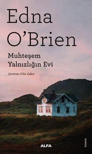 Muhteşem Yalnızlığın Evi - Edna O'Brien - Alfa Yayıncılık