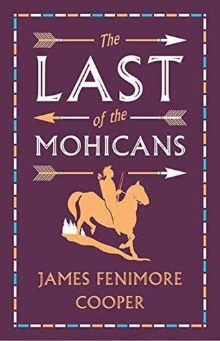 The Last of the Mohicans : Annotated Edition - James Fenimore Cooper - Alma Books