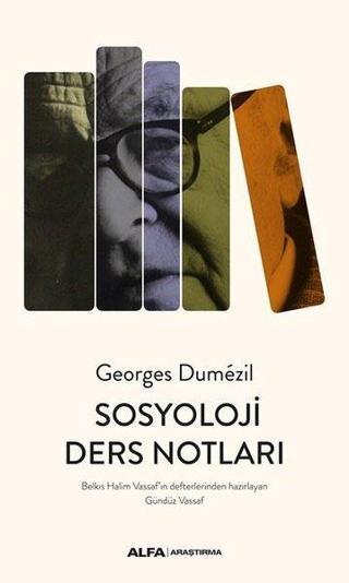 Sosyoloji Ders Notları - Georges Dumezil - Alfa Yayıncılık