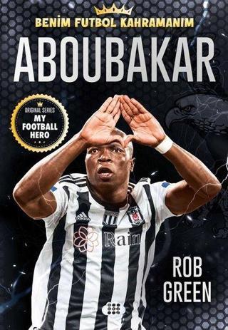 Aboubakar - Benim Futbol Kahramanım - Rob Green - Dokuz Yayınları