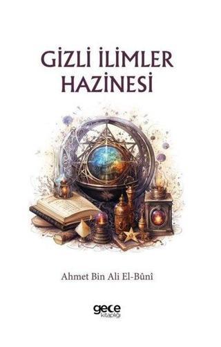 Gizli İlimler Hazinesi - Ahmet Bin Ali El-Buni - Gece Kitaplığı