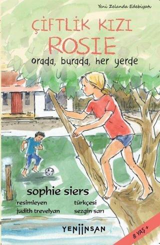 Çiftlik Kızı Rosie - Orada Burada Her Yerde - Sophie Siers - Yeni İnsan Yayınevi