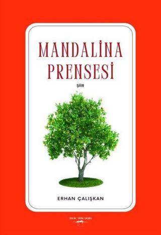 Mandalina Prensesi - Erhan Çalışkan - Sokak Kitapları Yayınları