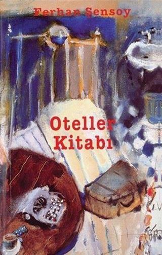 Oteller Kitabı - Ferhan Şensoy - Ortaoyuncular Yayınları