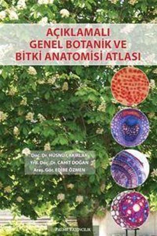 Palme Yayınevi Açıklamalı Genel Botanik Ve Bitki Anatomisi Atlası - Palme Yayınları