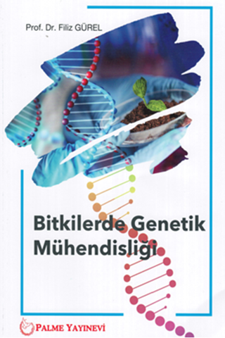 Palme Yayınevi Bitkilerde Genetik Mühendisliği Kitabı - Palme Yayınları