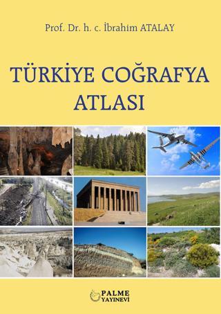 Türkiye Coğrafya Atlası İbrahim Atalay - Palme Yayınları