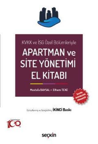 Apartman ve Site Yönetimi El Kitabı Mustafa Baysal,Ethem Teke 2. Baskı, Eylül 2023 - Seçkin Yayıncılık