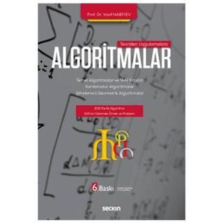 Teoriden Uygulamalara Algoritmalar Temel Algoritmalar ve Veri Yapıları - Kombinator Algoritmalar - Şifreleme - Geometrik - Seçkin Yayıncılık