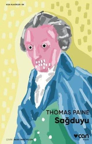 Sağduyu - Kısa Klasikler 84 - Thomas Paine - Can Yayınları