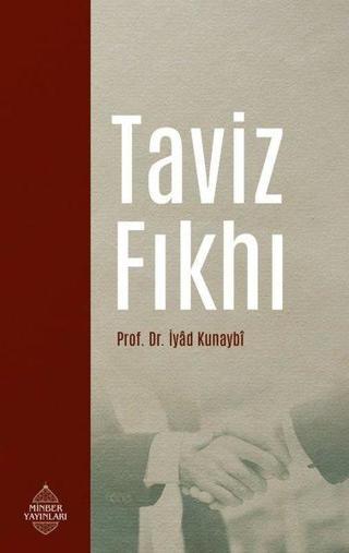 Taviz Fıkhı - İyad Kunaybi - Minber Yayınları