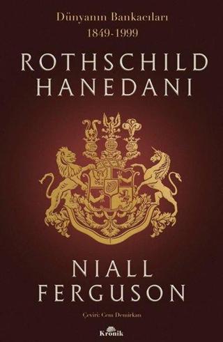 Rothschild Hanedanı: Dünyanın Bankacıları 1849-1999 - Niall Ferguson - Kronik Kitap