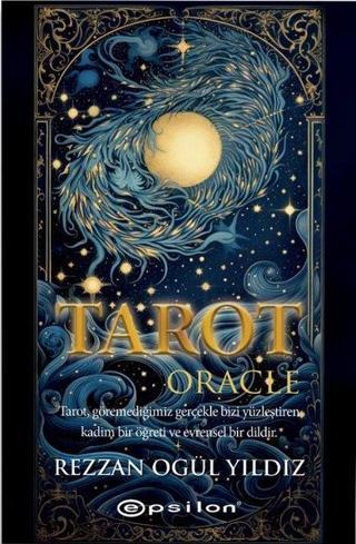 Tarot Oracle - Kullanım Kitabı ve 78 Kart - Rezzan Ogül Yıldız - Epsilon Yayınevi