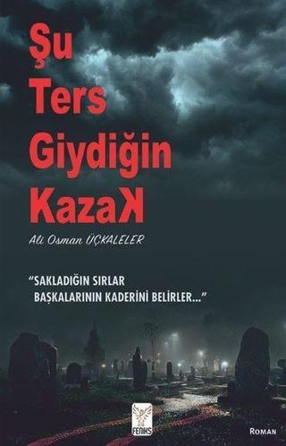 Şu Ters Giydiğin Kazak Ali Osman Üçkaleler Feniks Kitap