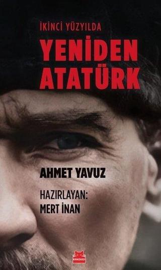 İkinci Yüzyılda Yeniden Atatürk - Mert İnan - Kırmızı Kedi Yayınevi
