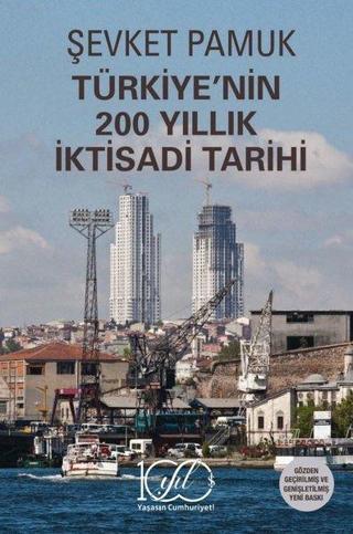 Türkiye'nin 200 Yıllık İktisadi Tarihi - Şevket Pamuk - İş Bankası Kültür Yayınları