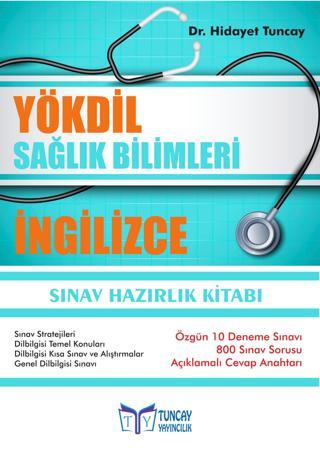 Tuncay Yayıncılık YÖKDİL Sağlık Bilimleri 	İNGİLİZCE- Sınav Hazırlık Kitabı - Tuncay Yayıncılık
