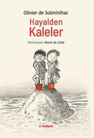 Hayalden Kaleler - Olivier de Solminihac - Tudem Yayınları