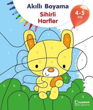 Akıllı Boyama-Sihirli Harfler 4-5 Yaş - Uçanbalık Yayıncılık