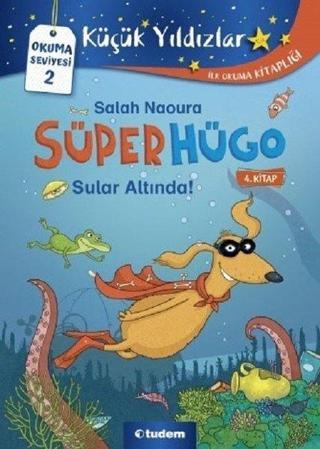 Süperhügo 4.Kitap-Sular Altında! Salah Naoura Tudem Yayınları
