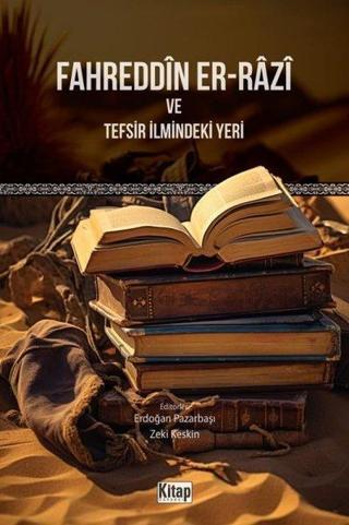 Fahreddin Er-Razi ve Tefsir İlmindeki Yeri - Kolektif  - Kitap Dünyası