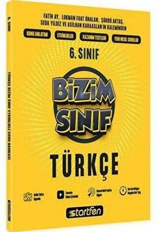 6. Sınıf Bizim Sınıf Türkçe Etkinlikli Soru Bankası - Kolektif  - Startfen Yayınları