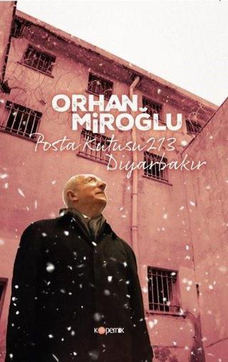 Posta Kutusu 213 Diyarbakır - Orhan Miroğlu - Kopernik Kitap