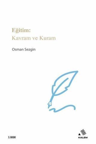 Eğitim: Kavram ve Kuram - Osman Sezgin - Kalem Vakfı Yayınları