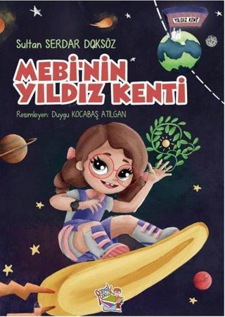 Mebi'nin Yıldız Kenti - Sultan Serdar Doksöz - Parmak Çocuk