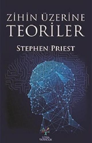 Zihin Üzerine Teoriler - Stephen Priest - Litera