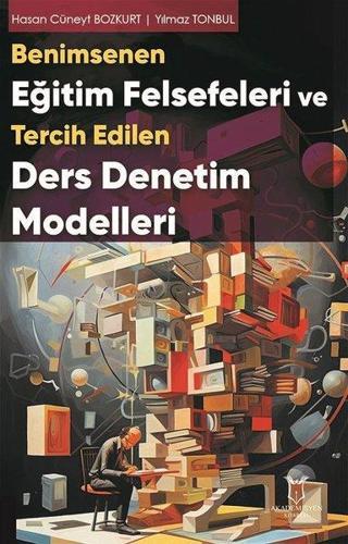 Benimsenen Eğitim Felsefeleri ve Tercih Edilen Ders Denetim Modelleri - Hasan Cüneyt Bozkurt - Akademisyen Kitabevi