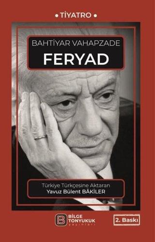 Feryad - Bahtiyar Vahapzade - Bilge Tonyukuk Yayınları