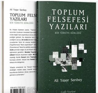Toplum Felsefesi Yazıları - Bir Türkiye Günlüğü - Ali Yaşar Sarıbay - Cedit Neşriyat